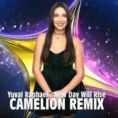 Yuval Raphael - New Day Will Rise (Dj Camelion Remix)