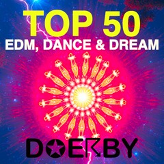 TOP 50 EDM, DANCE & DREAM