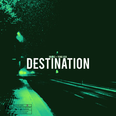 Destination ft yung osk