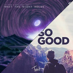 What The Night Holds x Feel So Good  (Luis Gutierrez Flip)