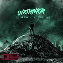 Far Away (Ft. Celestic)