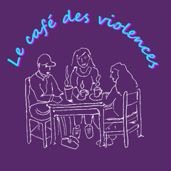 Le café des violences (collège Lavoisier Pantin 93)