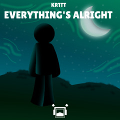 Everything's Alright