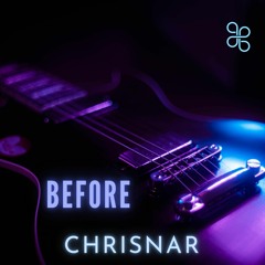 Chrisnar - Before