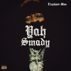 Elephant Man - Yah Smady