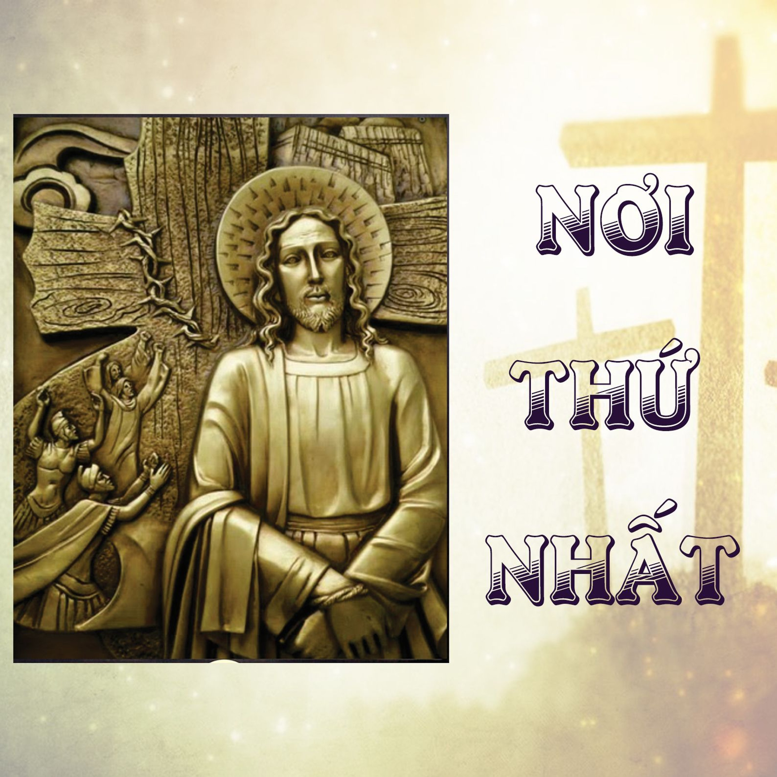 Nơi thứ nhất || Ngắm đàng thánh giá theo vần thơ episode artwork