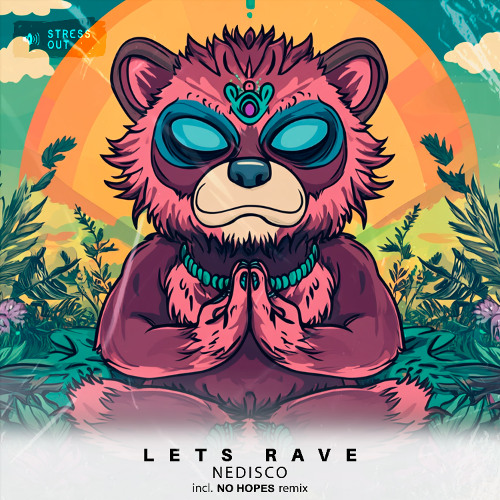 Nedisco - Let's Rave (No Hopes Remix)