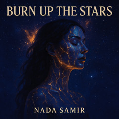 Burn Up the Stars