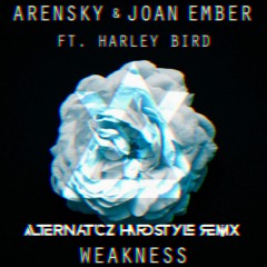 Arensky & Joan Amber Ft Harley Bird - Weakness (Alternaticz Hardstyle Remix)