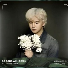 DEMO Bồ Công Anh Remix - Phong Max x Vũ Làm Nhạc