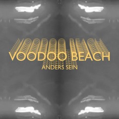 VOODOO BEACH - ANDERS SEIN
