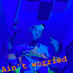 ain’t worried
