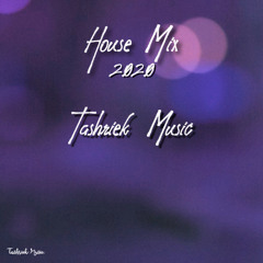 Tashriek - House Mix 2020