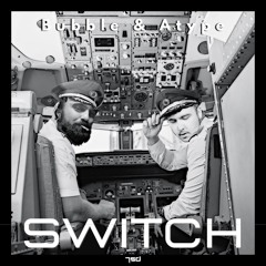 Bubble & Atype - Switch -