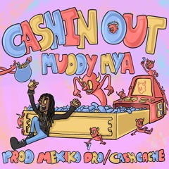 CASHIN OUT(prod CashCache + Mexikodro)