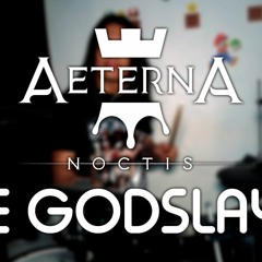 The Godslayer - Aeterna Noctis | Drum Cover