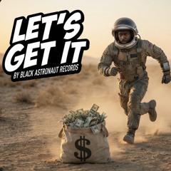 Let’s Get It! Ft. Bubba The Drunk