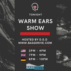 Warm Ears Show hosted by D.E.D @Bassdrive.com (03 May 20)