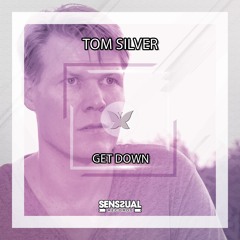 Get Down - Tom Silver (Lola Pour Nu Disco Edit)