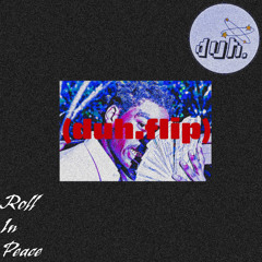 ROLL IN PEACE (duh.FLIP)