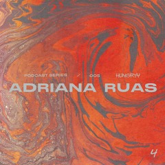 Hungry4 Podcast 005 - Adriana Ruas