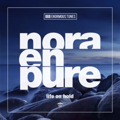 Nora En Pure - Life On Hold