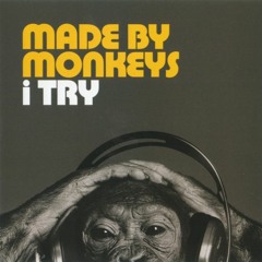 MADE BY MONKEYS, ENRRY SENNA - I TRY (FAUST!NI & SAMUEL PRIVATE)