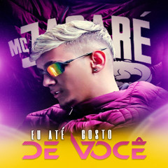 Eu Até Gosto de Você