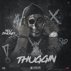 NLU B Money - Thuggin'