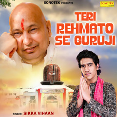 Teri Rehmato Se Guruji
