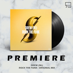 PREMIERE: DREW (NL) - Rock The Funk (Original Mix) [SUMMER-IZED SESSIONS]