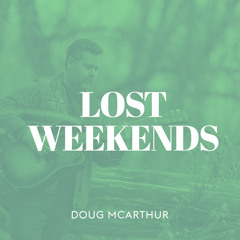 Lost Weekends (May 24 Demo)