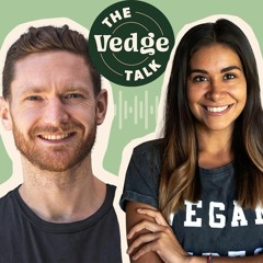 74 - WE ARE BACK! - VedgeTalk Catch Up