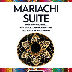 Mariachi Suite (Jorge Vargas, String Orchestra, Grade 2-2.5)