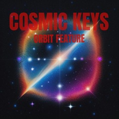 Cosmic Keys - Orbit Feature *FREE DOWNLOAD*