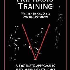 [ACCESS] KINDLE PDF EBOOK EPUB Triphasic Training: A systematic approach to elite spe