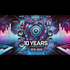 10 year of - sonixound - Mix - 2015 - 2025