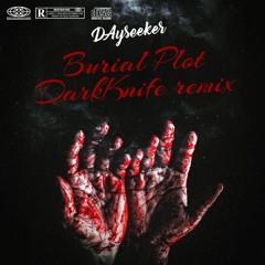 Dayseeker - Burial Plot (Nyte Lyte remix)