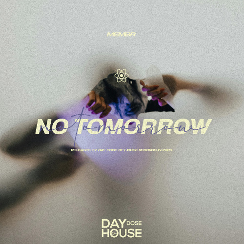 MEMBR - No Tomorrow
