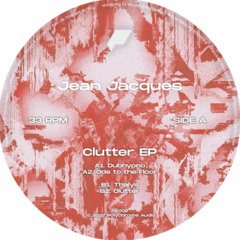 PA002 - Jean Jacques - Clutter EP (Snippets)