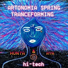 Artonomia Spring TranceForming / Aya Forest b2b HUN7A