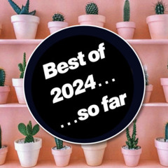 TBT Best of 2024...so far