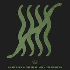 Chris Lake, Green Velvet - Deceiver (VIP)