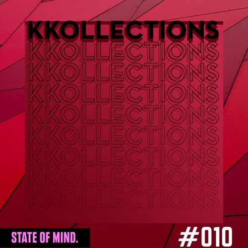 KKollections Mix #010 (State Of Mind Events Live Set)