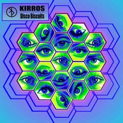 Kirros - Disco Biscuits [Kaleidoscope Productions]