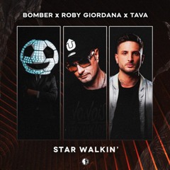 Bomber, Roby Giordana, Tava - Star Walkin'