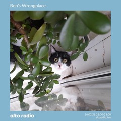 Ben's Wrongplace - 27.02.21