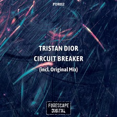 Tristan Dior - Circuit Breaker (Original Mix)