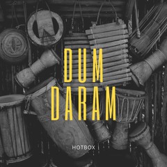 Dum Daram - Hotbox