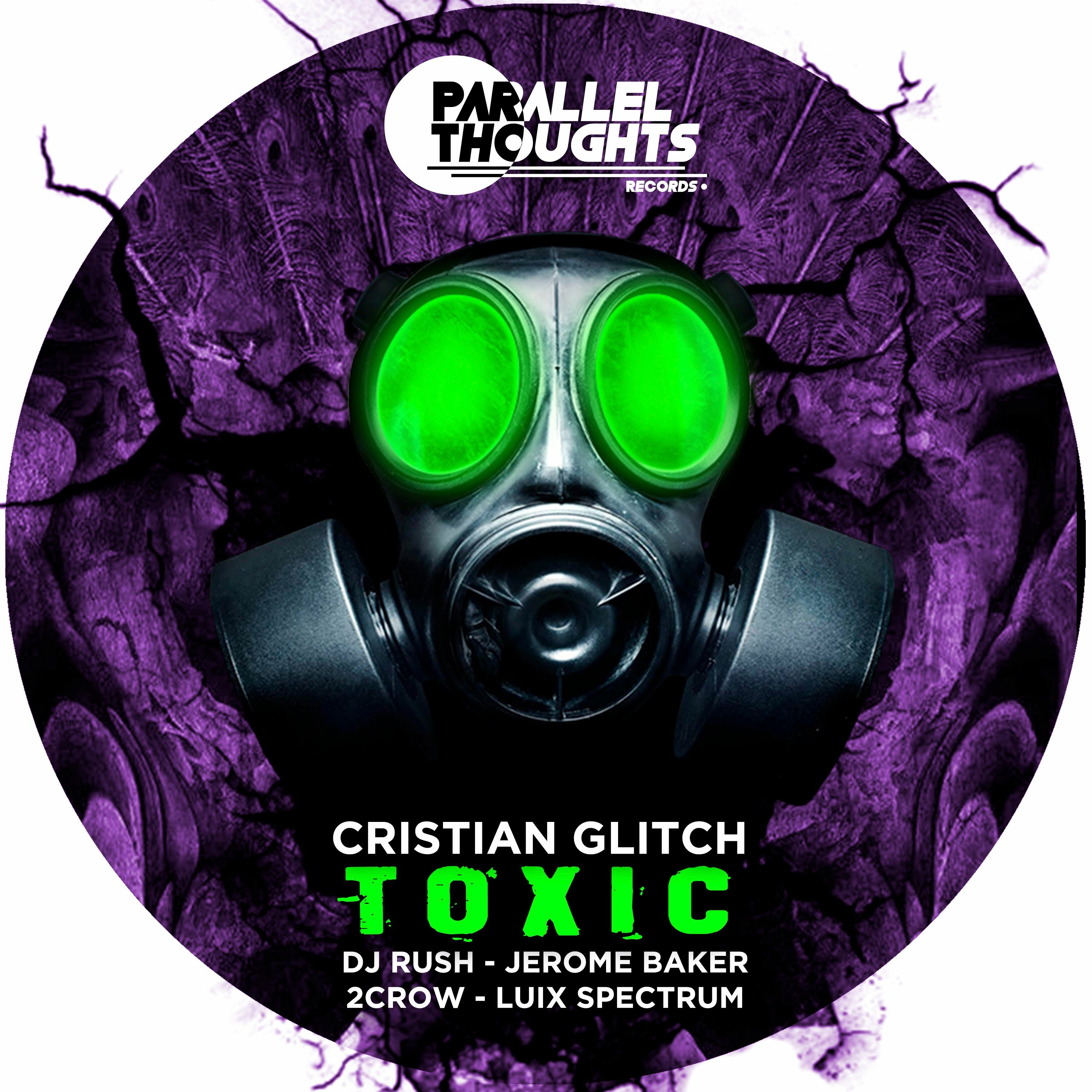 Cristian Glitch - Toxic (2CROW Remix) [Parallel Thoughts] episode artwork